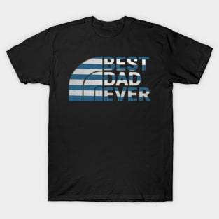 Best dad ever T-Shirt